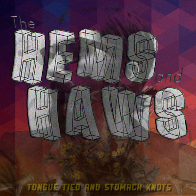 The Hems and Haws - Tongue Tied & Stomach Knots - cover